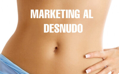 ¡Desnudamos al Marketing para compartirte nuestros secretos!