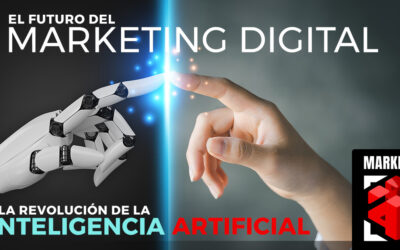 Revolucionando el Marketing Digital: El Poder de la Inteligencia Artificial